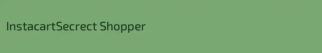 InstacartSecrect Shopper